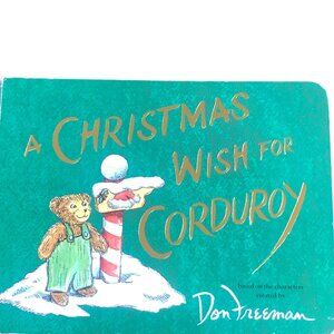 A Christmas Wish For Corduroy- Don Freeman (Board book)
